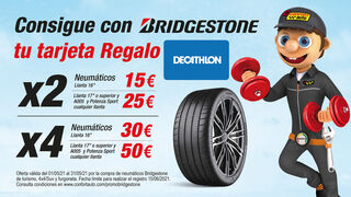 Confortauto regala tarjetas Decathlon de hasta 50 euros por comprar neumáticos Bridgestone