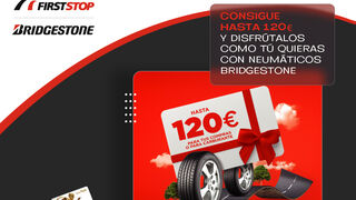 Bridgestone regala cheques de 120 euros por la compra de neumáticos en talleres First Stop